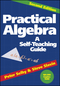 Practical Algebra: A Self-Teaching Guide, 2nd Edition (0471530123) cover image