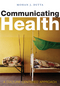 Communicating Health: A Culture-centered Approach (0745634923) cover image
