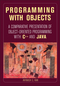 Programming with Objects: A Comparative Presentation of Object-Oriented Programming With C++ and Java  (0471268526) cover image