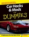 Car Hacks and Mods For Dummies (0764571427) cover image
