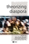Theorizing Diaspora: A Reader (063123392X) cover image