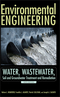 Environmental Engineering: Water, Wastewater, Soil and Groundwater Treatment and Remediation, 6th Edition (0470083034) cover image