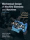 Mechanical Design of Machine Elements and Machines: A Failure Prevention Perspective, 2nd Edition (0470413034) cover image