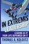 In Extremis Leadership: Leading As If Your Life Depended On It (0787996041) cover image