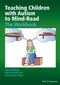 Teaching Children with Autism to Mind-Read: The Workbook (0470093242) cover image