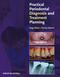 Practical Periodontal Diagnosis and Treatment Planning (0813811848) cover image