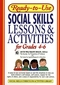 Ready-to-Use Social Skills Lessons & Activities for Grades 4 - 6 (0876284748) cover image