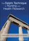The Delphi Technique in Nursing and Health Research (1405187549) cover image