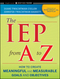 The IEP from A to Z: How to Create Meaningful and Measurable Goals and Objectives (047056234X) cover image