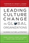 Leading Culture Change in Global Organizations: Aligning Culture and Strategy (047090884X) cover image