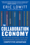 The Collaboration Economy: How to Meet Business, Social, and Environmental Needs and Gain Competitive Advantage (111853834X) cover image