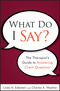 What Do I Say?: The Therapist's Guide to Answering Client Questions (0470561750) cover image