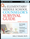 The Elementary / Middle School Counselor's Survival Guide, 3rd Edition (0470560851) cover image
