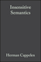 Insensitive Semantics: A Defense of Semantic Minimalism and Speech Act Pluralism (1405126752) cover image