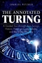 The Annotated Turing: A Guided Tour Through Alan Turing's Historic Paper on Computability and the Turing Machine  (0470229055) cover image