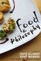 Food and Philosophy: Eat, Think, and Be Merry (1405157755) cover image
