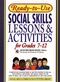 Ready-To-Use Social Skills Lessons and Activities for Grades 7 - 12 (0876284756) cover image