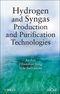 Hydrogen and Syngas Production and Purification Technologies (0471719757) cover image