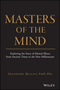 Masters of the Mind: Exploring the Story of Mental Illness from Ancient Times to the New Millennium (0471469858) cover image