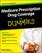 Medicare Prescription Drug Coverage For Dummies (0470276762) cover image
