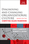 Diagnosing and Changing Organizational Culture: Based on the Competing Values Framework, 3rd Edition (0470650265) cover image