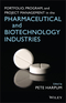 Portfolio, Program, and Project Management in the Pharmaceutical and Biotechnology Industries (0470049669) cover image