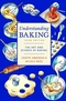 Understanding Baking: The Art and Science of Baking, 3rd Edition (0471405469) cover image