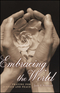 Embracing the World: Praying for Justice and Peace (047039076X) cover image