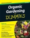 Organic Gardening For Dummies, 2nd Edition (0470430672) cover image