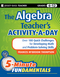 The Algebra Teacher's Activity-a-Day, Grades 6-12: Over 180 Quick Challenges for Developing Math and Problem-Solving Skills (0470505176) cover image