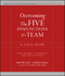 Overcoming the Five Dysfunctions of a Team: A Field Guide for Leaders, Managers, and Facilitators (0787976377) cover image