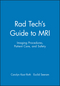 Rad Tech's Guide to MRI: Imaging Procedures, Patient Care, and Safety (0632045078) cover image
