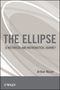 The Ellipse: A Historical and Mathematical Journey (0470587180) cover image