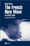 The French New Wave: An Artistic School (0631226583) cover image