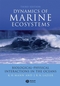 Dynamics of Marine Ecosystems: Biological-Physical Interactions in the Oceans, 3rd Edition (1405111186) cover image