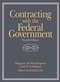 Contracting with the Federal Government, 4th Edition (0471242187) cover image