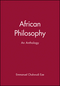 African Philosophy: An Anthology (0631203389) cover image