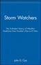 Storm Watchers: The Turbulent History of Weather Prediction from Franklin's Kite to El Niño (047138108X) cover image