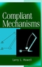 Compliant Mechanisms (047138478X) cover image