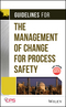 Guidelines for the Management of Change for Process Safety  (0470043091) cover image