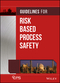 Guidelines for Risk Based Process Safety (0470165693) cover image