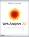 Web Analytics 2.0: The Art of Online Accountability and Science of Customer Centricity (0470529393) cover image