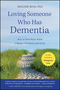 Loving Someone Who Has Dementia: How to Find Hope while Coping with Stress and Grief (1118002296) cover image