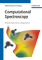 Computational Spectroscopy: Methods, Experiments and Applications (3527326499) cover image