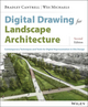 Digital Drawing for Landscape Architecture: Contemporary Techniques and Tools for Digital Representation in Site Design, 2nd Edition (1118693183) cover image