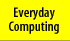 http://www.dummies.com/WileyCDA/Section/Everyday-Computing.id-100004.html