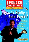 Can it Really Rain Frogs?: The World's Strangest Weather Events (0471152900) cover image
