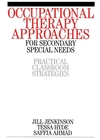 Occupational Therapy Approaches for Secondary Special Needs: Practical Classroom Strategies (1861563302) cover image
