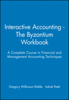 Interactive Accounting - The Byzantium Workbook: A Complete Course in Financial and Management Accounting Techniques (0631207503) cover image