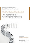 The Wiley-Blackwell Handbook of the Psychology of Coaching and Mentoring (1119237904) cover image